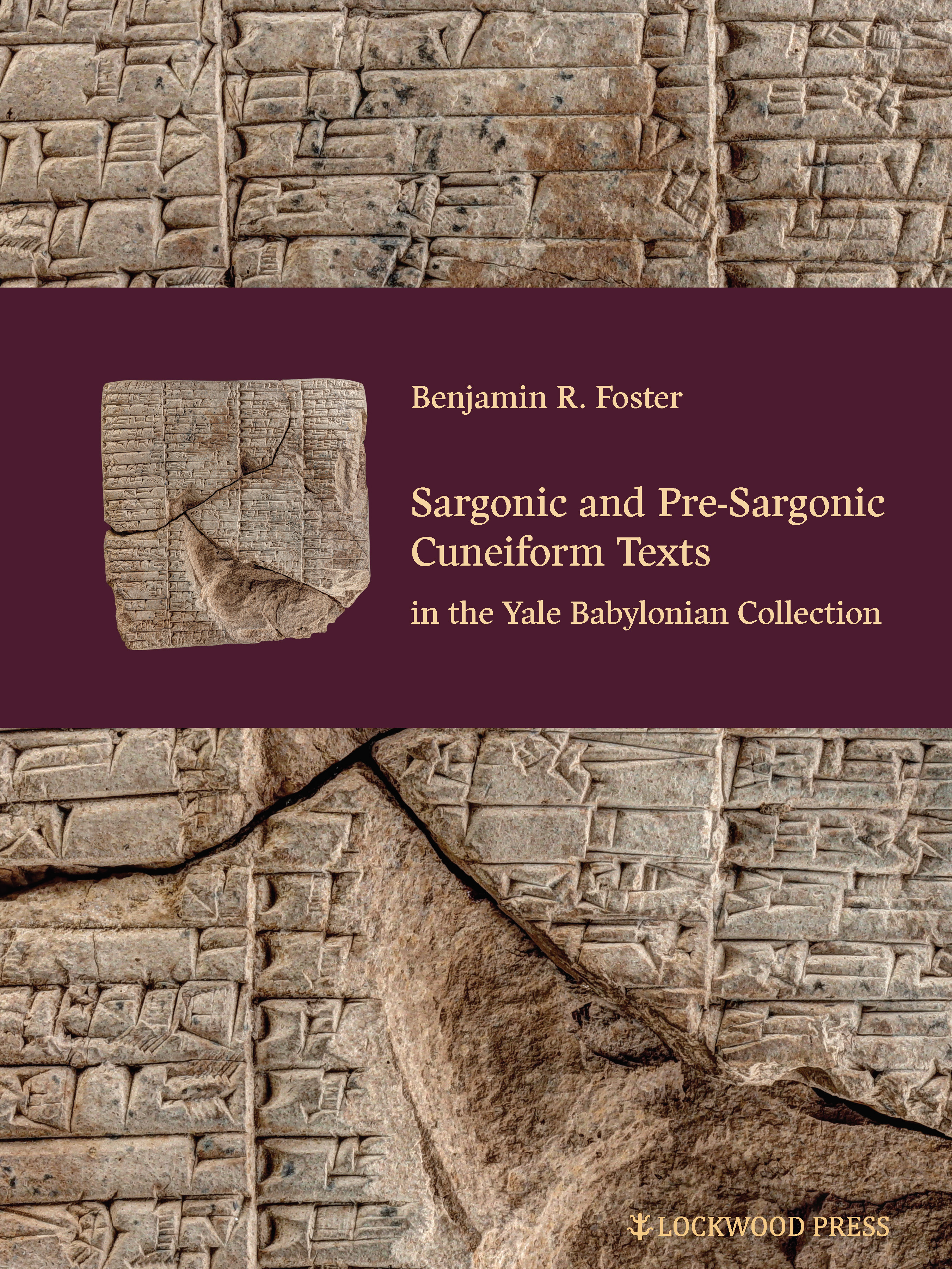 Cover for Sargonic and Pre-Sargonic Cuneiform Texts in the Yale Babylonian Collection