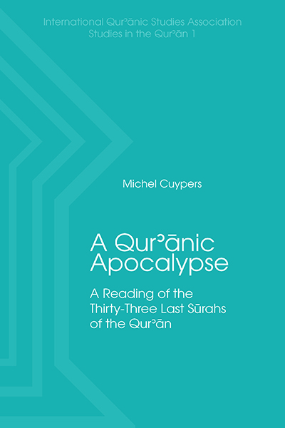 Cover for A Qurâ€™Änic Apocalypse: A Reading of the Thirty-Three Last Surahs of the Qurâ€™Än